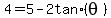 4=5-2+tan%28theta%29