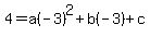 4=a%28-3%29%5E2%2Bb%28-3%29%2Bc