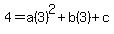 4=a%283%29%5E2%2Bb%283%29%2Bc