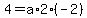 4=a%2A2%2A%28-2%29