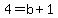 4=b%2B1