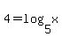 4=log%285%2Cx%29