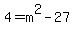 4=m%5E2-27