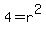 4=r%5E2