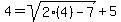 4=sqrt%282%284%29-7%29%2B5