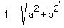 4=sqrt%28a%5E2%2Bb%5E2%29