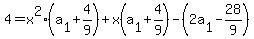 4=x%5E2%28a%5B1%5D%2B4%2F9%29%2Bx%28a%5B1%5D%2B4%2F9%29-%282a%5B1%5D-28%2F9%29