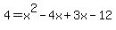 4=x%5E2-4x%2B3x-12
