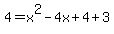 4=x%5E2-4x%2B4%2B3