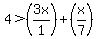 4%3E%283x%2F1%29%2B%28x%2F7%29