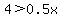 4%3E0.5x