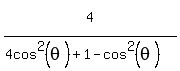 4%5E%22%22%2F%284cos%5E2%28theta%29%2B1-cos%5E2%28theta%29%29