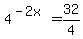 4%5E%28-2x%29+=+32%2F4