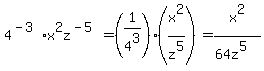 4%5E%28-3%29x%5E2z%5E%28-5%29=%281%2F4%5E3%29%28x%5E2%2Fz%5E5%29=x%5E2%2F%2864z%5E5%29