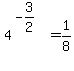 4%5E%28-3%2F2%29%5E%22%22=1%2F8