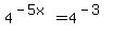 4%5E%28-5x%29=4%5E%28-3%29
