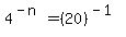4%5E%28-n%29=%2820%29%5E%28-1%29