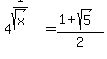 4%5E%281%2Fsqrt%28x%29%29=%281%2Bsqrt%285%29%29%2F2