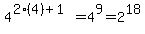 4%5E%282%284%29%2B1%29+=+4%5E9+=+2%5E18