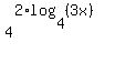 4%5E%282%2Alog%284%2C%283x%29%29%29
