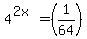 4%5E%282x%29=%281%2F64%29