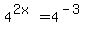 4%5E%282x%29=4%5E%28-3%29