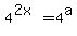 4%5E%282x%29=4%5Ea
