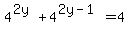 4%5E%282y%29+%2B+4%5E%282y-1%29+=+4