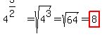 4%5E%283%2F2%29+=+sqrt%284%5E3%29+=+sqrt%2864%29+=+highlight%288%29