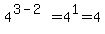 4%5E%283-2%29=4%5E1=4