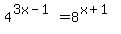 4%5E%283x-1%29=8%5E%28x%2B1%29