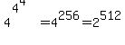 4%5E%284%5E4%29+=+4%5E256+=+2%5E512