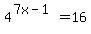 4%5E%287x-1%29=16