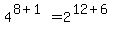 4%5E%288%2B1%29=2%5E%2812%2B6%29