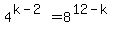 4%5E%28k-2%29=8%5E%2812-k%29