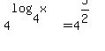 4%5E%28log%284%2Cx%29%29=4%5E%285%2F2%29