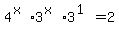 4%5E%28x%29%2A3%5E%28x%29%2A3%5E%281%29=2