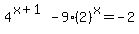4%5E%28x%2B1%29-9%282%29%5Ex=-2