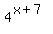 4%5E%28x%2B7%29