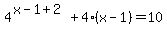4%5E%28x-1%2B2%29%2B4%28x-1%29=10