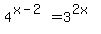 4%5E%28x-2%29=3%5E%282x%29