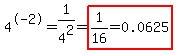 4%5E-2=1%2F4%5E2=highlight%281%2F16=0.0625%29