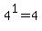 4%5E1=4