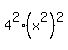 4%5E2%28x%5E2%29%5E2