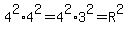 4%5E2%2A4%5E2=4%5E2%2A3%5E2=R%5E2