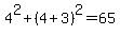 4%5E2%2B%284%2B3%29%5E2=65