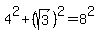 4%5E2%2B%28sqrt%283%29%29%5E2=8%5E2