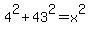4%5E2%2B43%5E2=x%5E2