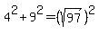 4%5E2%2B9%5E2=%28sqrt%2897%29%29%5E2
