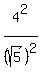 4%5E2%2F%28sqrt%285%29%29%5E2